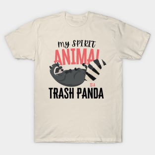 Trash Panda My Spirit Animal T-Shirt